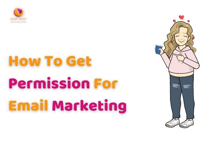 How To Get Permission For Email Marketing