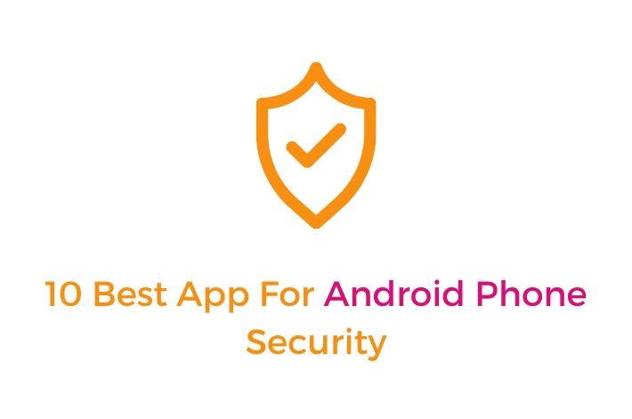 Best App For Android Phone Security