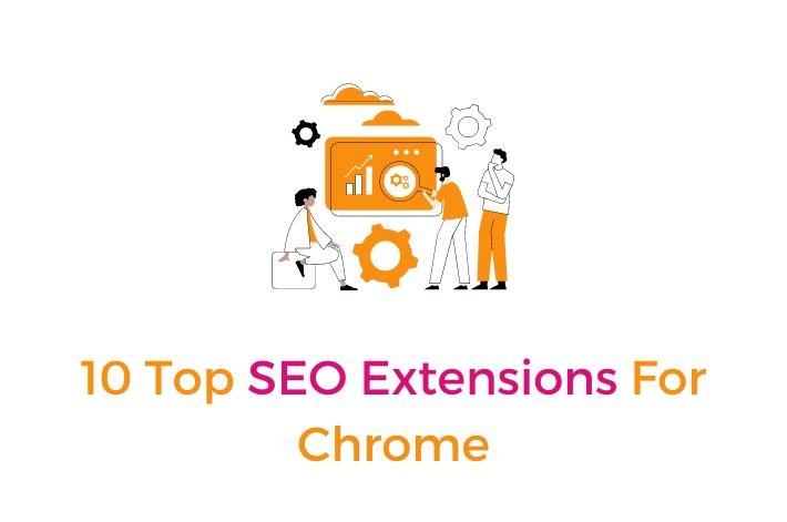 Top SEO Extensions For Chrome